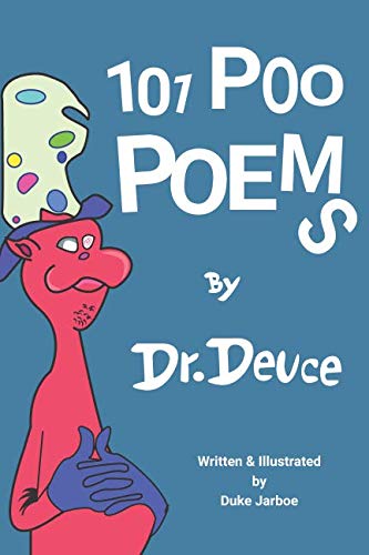 101 Poo Poems by Dr. Deuce