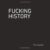 Fucking History: 52 Lessons You Should Have Learned in School